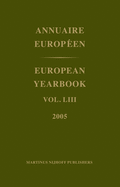 European Yearbook / Annuaire Europen, Volume 53 (2005)