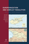 Europeanization and Conflict Resolution: Case Studies from the European Periphery