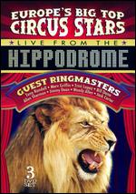 Europe's Big Top Circus Stars Live from the Hippodrome [3 Discs] - 