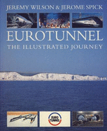 Eurotunnel: The Illustrated Journey