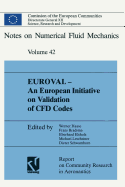 Euroval -- An European Initiative on Validation of Cfd Codes: Results of the Ec/Brite-Euram Project Euroval, 1990-1992 - Haase, Werner, and Brandsma, Frans, and Elsholz, Eberhard