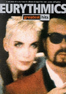 Eurythmics greatest hits : [a selection of tracks from the album arranged for voice, piano and guitar].