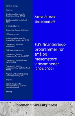 EU's finansieringsprogrammer for sm og mellemstore virksomheder (2024-2027) - Niemkoff, Sina, and Arreola, Xavier