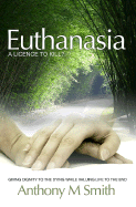 Euthanasia: A Licence to Kill