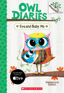 Eva and Baby Mo: A Branches Book (Owl Diaries #10): Volume 10