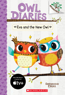 Eva and the New Owl: A Branches Book (Owl Diaries #4), 4