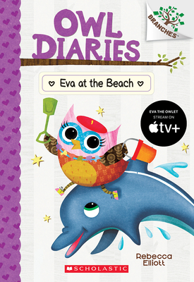 Eva at the Beach: A Branches Book (Owl Diaries #14): Volume 14 - 