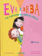 Eva y Beba y El Fantasma del Bano de Chicas