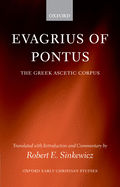 Evagrius of Pontus: The Greek Ascetic Corpus