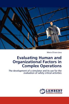 Evaluating Human and Organizational Factors in Complex Operations - Leva, Maria Chiara