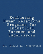 Evaluating Human Relations Programs for Industrial Foremen and Supervisors