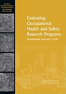 Evaluating Occupational Health and Safety Research Programs: Framework and Next Steps