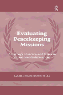 Evaluating Peacekeeping Missions: A Typology of Success and Failure in International Interventions