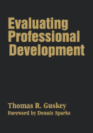 Evaluating Professional Development - Guskey, Thomas R