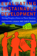 Evaluating Sustainable Development: Giving People a Voice in Their Destiny