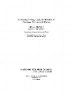 Evaluating Testing, Costs, and Benefits of Advanced Spectroscopic Portals: Final Report (Abbreviated Version) - National Research Council, and Division on Earth and Life Studies, and Nuclear and Radiation Studies Board