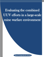 Evaluating the combined UUV efforts in a large-scale mine warfare environment