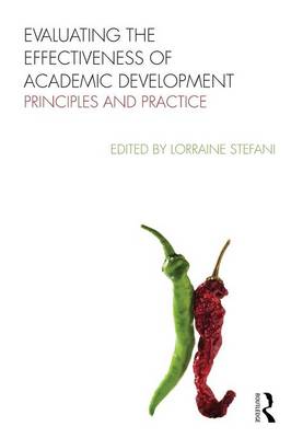 Evaluating the Effectiveness of Academic Development: Principles and Practice - Stefani, Lorraine (Editor)