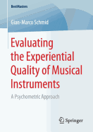 Evaluating the Experiential Quality of Musical Instruments: A Psychometric Approach