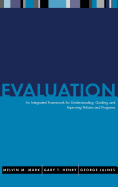 Evaluation: An Integrated Framework for Understanding, Guiding, and Improving Public and Nonprofit Policies and Programs