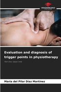 Evaluation and diagnosis of trigger points in physiotherapy