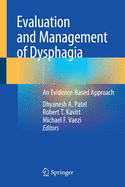 Evaluation and Management of Dysphagia: An Evidence-Based Approach