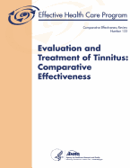 Evaluation and Treatment of Tinnitus: Comparative Effectiveness: Comparative Effectiveness Review Number 122