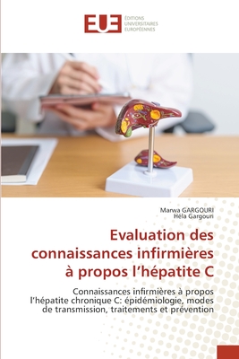 Evaluation des connaissances infirmi?res ? propos l'h?patite C - Gargouri, Marwa, and Gargouri, Hela