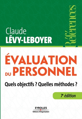 Evaluation du personnel: Quels objectifs ? Quelles m?thodes ? - Levy-Leboyer, Claude