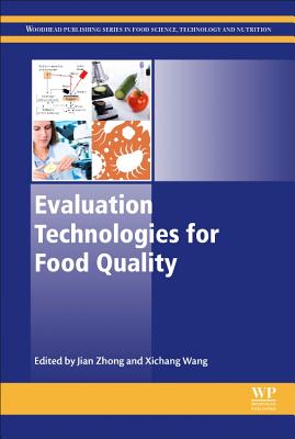 Evaluation Technologies for Food Quality - Zhong, Jian (Editor), and Wang, Xichang (Editor)