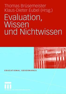 Evaluation, Wissen Und Nichtwissen - Brsemeister, Thomas (Editor), and Eubel, Klaus-Dieter (Editor)