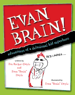 Evan Brain!: Adventures of a Delusional Kid Superhero