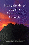 Evangelicalism and the Orthodox Church: A Report by the Evangelical Alliance (UK) Commission on Unity and Truth Among Evangelicals (Acute)