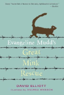 Evangeline Mudd's Great Mink Rescue - 