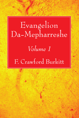 Evangelion Da-Mepharreshe - Burkitt, F Crawford (Editor)