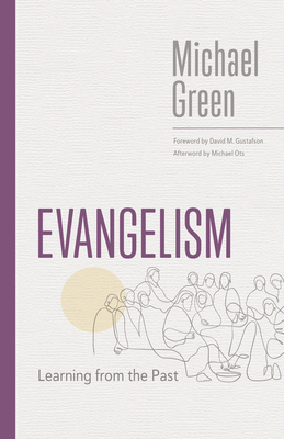 Evangelism: Learning from the Past - Green, Michael