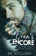 Evan's Encore: Meltdown: The Conclusion