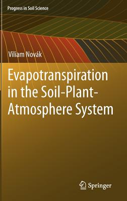 Evapotranspiration in the Soil-Plant-Atmosphere System - Novak, Viliam