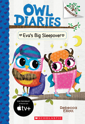 Eva's Big Sleepover: A Branches Book (Owl Diaries #9): A Branches Book Volume 9 - 