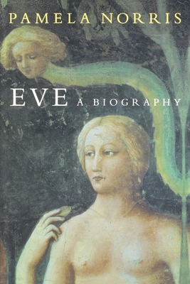 Eve: A Biography - Norris, Pamela