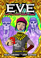 Eve and the Lost Ghost Family: A Graphic Novel