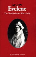Evelene: The Troubleshooter Was a Lady