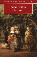 Evelina: Or The History Of A Young Lady's Entrance Into The World