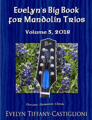 Evelyn's Big Book for Mandolins 2018, Vol. 3: Collection No. 3 of Trios for Treble Instruments - Castiglioni, Evelyn Tiffany