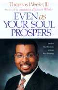 Even as Your Soul Prospers: Realize Your Purpose, Release Your Blessings