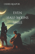 Even Half-Moons Smile