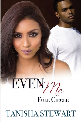 Even Me, Full Circle - Stewart, Tanisha, and Ink, Indie (Editor)