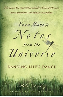 Even More Notes from the Universe: Dancing Life's Dance - Dooley, Mike