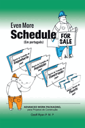 Even More Schedule for Sale (Em Portugus): Advanced Work Packaging, Para Projetos de Construo