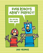 Even Robots Aren't Perfect!
